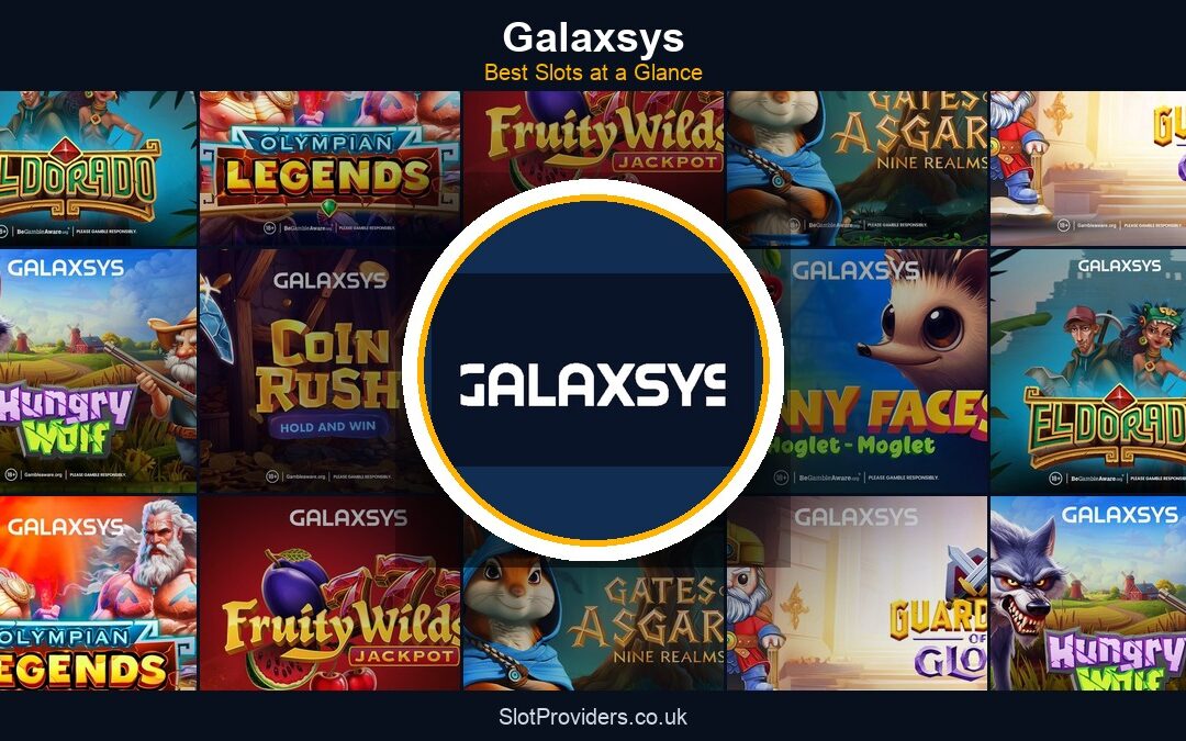 Galaxsys Slots & Where to Find Them at UK Casinos